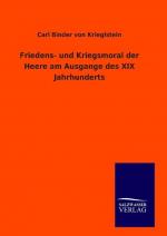 Friedens- und Kriegsmoral der Heere am Ausgange des XIX Jahrhunderts