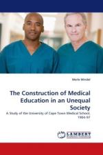 The Construction of Medical Education in an Unequal Society