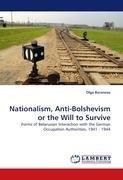 Nationalism, Anti-Bolshevism or the Will to Survive