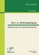 Zins- vs. Rechnungslegung: Diskontierung in der Unternehmensbilanz