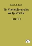 Ein Vierteljahrhundert Weltgeschichte 1894-1919