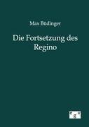 Die Fortsetzung des Regino