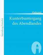Klabund: Kunterbuntergang des Abendlande