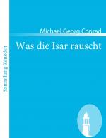 Conrad, Michael G.: Was die Isar rauscht