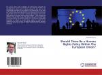 Should There Be a Human Rights Policy Within The European Union?