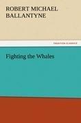 Fighting the Whales