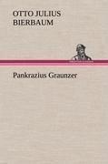 Bierbaum, Otto Julius: Pankrazius Graunz
