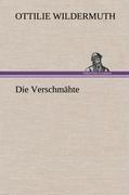 Die Verschmaehte