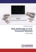 Risk Arbitrage in U.S. Financial Markets