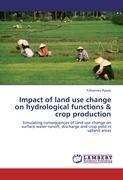 Impact of land use change on hydrological functions & crop production