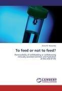Anna M. Nowarska: To feed or not to feed Anna M. Nowarska: To feed or not to feed