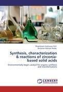 Synthesis, characterization & reactions of zirconia-based solid acids