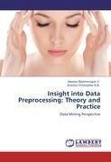 Insight into Data Preprocessing: Theory and Practice