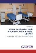 Client Satisfaction with HIV/AIDS Care in Kabale, Uganda