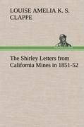 The Shirley Letters from California Mines in 1851-52