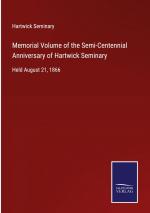 Memorial Volume of the Semi-Centennial Anniversary of Hartwick Seminary