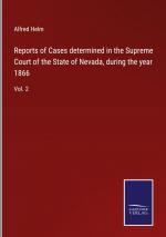 Reports of Cases determined in the Supreme Court of the State of Nevada, during the year 1866