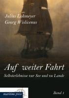 Auf weiter Fahrt - Selbsterlebnisse zur See und zu Lande. Bd.1