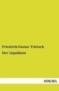 Friedrich-Gustav Trietsch: Der Liquidato