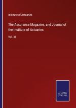 The Assurance Magazine, and Journal of the Institute of Actuaries