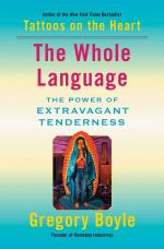 The Whole Language: The Power of Extravagant Tenderness