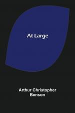Christopher Benson, Arthur: At Large Christopher Benson, Arthur: At Large