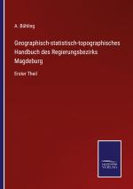 Geographisch-statistisch-topographisches Handbuch des Regierungsbezirks Magdeburg