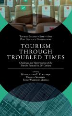 Tourism Through Troubled Times: Challenges and Opportunities of the Tourism Industry in 21st Century