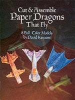 Cut & Assemble Paper Dragons That Fly