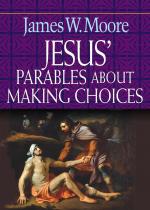 Jesus  Parables about Making Choices