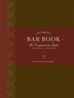 The Ultimate Bar Book: The Comprehensive Guide to Over 1,000 Cocktails