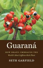Seth Garfield: Guaraná