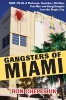 Chepesiuk, R: Gangsters Of Miami