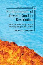 Fundamentals of Jewish Conflict Resolution: Traditional Jewish Perspectives on Resolving Interpersonal Conflicts