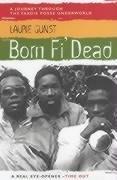 Laurie Gunst: Born Fi  Dead