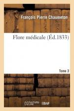 Flore Médicale. Tome 3