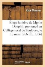 Marquez: Éloge Funèbre de Mgr Dauphin Pr