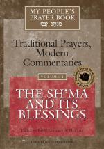 My People s Prayer Book Vol 1: The Sh ma and Its Blessings