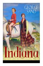 Indiana: Die edle Wilde - Ein Verfuehrungsroman der Autorin von Die kleine Fadette, Die Marquise und Ein Winter auf Mallorca