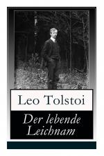 Der lebende Leichnam: Das spannende Theaterstueck/Drama des russischen Autors Lew Tolstoi