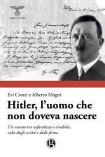 Hitler, l uomo che non doveva nascere