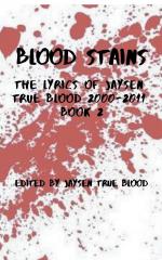 Blood, Jaysen True: Blood Stains