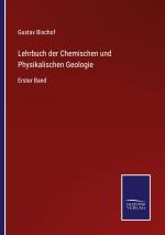 Lehrbuch der Chemischen und Physikalischen Geologie