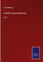 A Noble Purpose Nobly Won