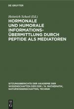 Hormonale und humorale Informationsuebermittlung durch Peptide als Mediatoren