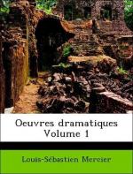 Oeuvres dramatiques Volume 1