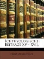 Ichthyologische Beitraege XV - Xvii.