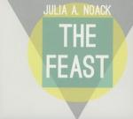 Julia A. Noack: The Feast