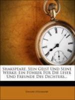 Shakspeare, sein Geist und seine Werke.