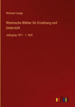 Rheinische Blaetter fuer Erziehung und Unterricht